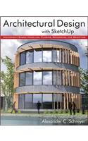 Architectural Design with SketchUp: Component-Based Modeling, Plugins, Rendering, and Scripting