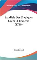 Parallele Des Tragiques Grecs Et Francois (1760)