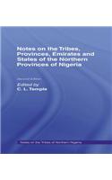 Notes on the Tribes, Provinces, Emirates and States of the Northern Provinces of Nigeria