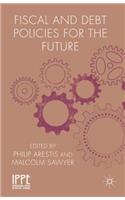 Fiscal and Debt Policies for the Future