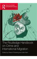 The Routledge Handbook on Crime and International Migration