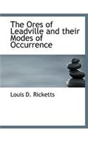 Ores of Leadville and Their Modes of Occurrence
