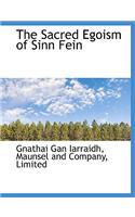 The Sacred Egoism of Sinn Fein
