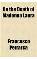 On the Death of Madonna Laura