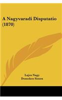 A Nagyvaradi Disputatio (1870)