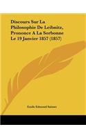 Discours Sur La Philosophie De Leibnitz, Prononce A La Sorbonne Le 19 Janvier 1857 (1857)