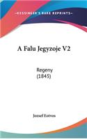 A Falu Jegyzoje V2: Regeny (1845)