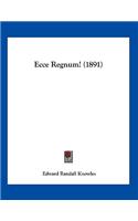 Ecce Regnum! (1891)