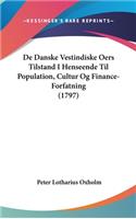 de Danske Vestindiske Oers Tilstand I Henseende Til Population, Cultur Og Finance-Forfatning (1797)