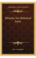 Miracles Are Historical Facts: (English)