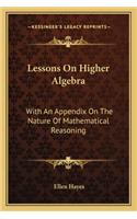 Lessons On Higher Algebra