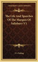 The Life and Speeches of the Marquis of Salisbury V1