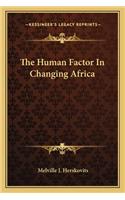 The Human Factor In Changing Africa