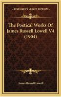 The Poetical Works of James Russell Lowell V4 (1904)