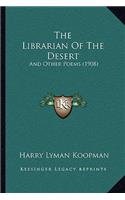 The Librarian Of The Desert: And Other Poems (1908)(English)