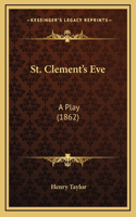 St. Clement's Eve: A Play (1862)