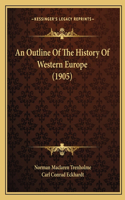 Outline Of The History Of Western Europe (1905)