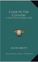Caleb In The Country