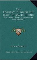 The Remnant Found Or The Place Of Israel's Hiding