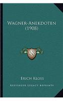 Wagner-Anekdoten (1908)