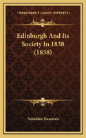 Edinburgh And Its Society In 1838 (1838)