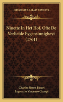 Ninette In Het Hof, Ofte De Verliefde Eygensinnigheyt (1761)
