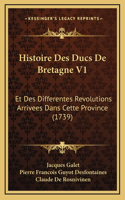 Histoire Des Ducs De Bretagne V1