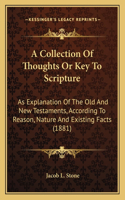 Collection Of Thoughts Or Key To Scripture