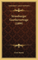 Strassburger Goethevortrage (1899)