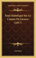 Essai Statistique Sur Le Canton De Geneve (1817)