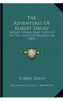 Adventures Of Robert Drury: During Fifteen Years Captivity On The Island Of Madagascar (1807)(English)