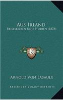 Aus Irland