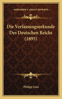 Die Verfassungsurkunde Des Deutschen Reichs (1895): (German)