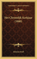Het Christelijk Kerkjaar (1880)