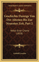 Geschichte Danzigs Von Der Altesten Bis Zur Neuesten Zeit, Part 2