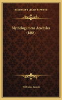 Mythologumena Aeschylea (1888)