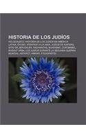 Historia de Los Judios: Holocausto, Historia de Los Judios En America Latina, Exodo, Atentado a la Amia, Judios de Kaifeng, Sitio de Jerusalen