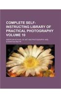 Complete Self-Instructing Library of Practical Photography Volume 10