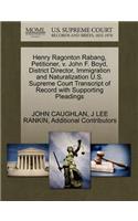 Henry Ragonton Rabang, Petitioner, V. John F. Boyd, District Director, Immigration and Naturalization U.S. Supreme Court Transcript of Record with Supporting Pleadings