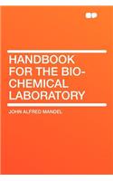 Handbook for the Bio-Chemical Laboratory: (English)
