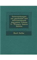 Untersuchungen Zur Geschichte Und Altertumskunde Aegyptens Volume 9 - Primary Source Edition