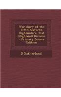 War Diary of the Fifth Seaforth Highlanders, 51st (Highland) Division