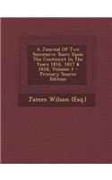 A Journal of Two Successive Tours Upon the Continent in the Years 1816, 1817 & 1818, Volume 1 - Primary Source Edition