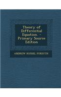 Theory of Differential Equation. - Primary Source Edition