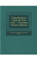 Classification. Class N: Fine Arts - Primary Source Edition