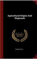 Agricultural Origins And Dispersals