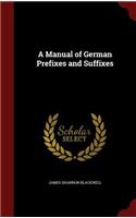 A Manual of German Prefixes and Suffixes