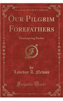 Our Pilgrim Forefathers