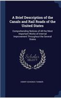 Brief Description of the Canals and Rail Roads of the United States