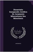 Dissertatio Inauguralis Juridica de Juramento Minorationis Seu Minutionis